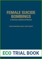 Female Suicide Bombings: A Critical Gender Approach