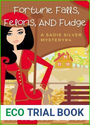 Fortune Falls, Felons, and Fudge (Sadie Silver Mystery, #4)