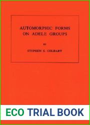 Automorphic Forms on Adele Groups. (AM-83), Volume 83 (Annals of Mathematics Studies, 83)