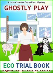 Ghostly Play (Lorna Shadow, #8)
