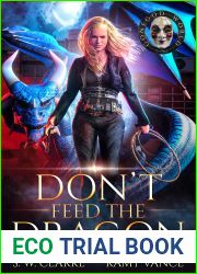 Don|t Feed the Dragon (Setting Fires with Dragons #1)