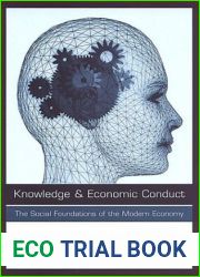 Knowledge and Economic Conduct: The Social Foundations of the Modern Economy (Studies in Comparative Political Economy and Public Policy)