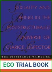 Sexuality and Being in the Poststructuralist Universe of Clarice Lispector