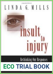 Insult to Injury: Rethinking our Responses to Intimate Abuse
