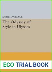 The Odyssey of Style in Ulysses (Princeton Legacy Library, 663)