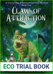 Claw of Attraction: A Crystal Beach Paranormal Cozy Mystery (Book #2)