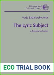 The Lyric Subject: A Reconceptualization (Literary and Cultural Theory Book 59)