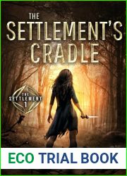 The Settlement|s Cradle (The Settlement Series, #1)