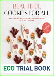 Beautiful Cookies for All: The Easy Way to Decorate Stunning Designs with Buttercream