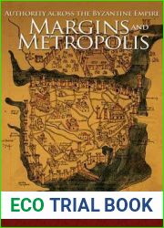 Margins and Metropolis: Authority across the Byzantine Empire