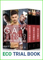 The Complete Gay Cuckold Trilogy: Construction Crew, Lumberjacks And Sailors