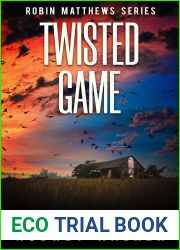 Twisted Game (Robin Matthews, Season Three, #3; Robin Matthews, #13)