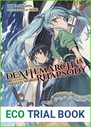 Death March to the Parallel World Rhapsody, (Light Novel) Vol. 15