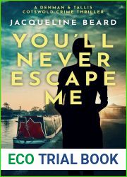 You|ll Never Escape Me: A Denman and Tallis Cotswold Crime Thriller