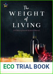 The Weight of Living (Cherrywood Grove, #3)