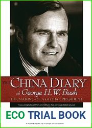 The China Diary of George H. W. Bush: The Making of a Global President