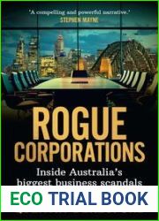 Rogue Corporations: Inside Australia|s biggest business scandals