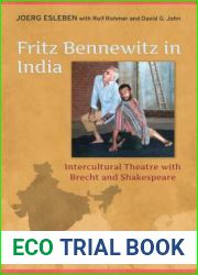 Fritz Bennewitz in India: Intercultural Theatre with Brecht and Shakespeare