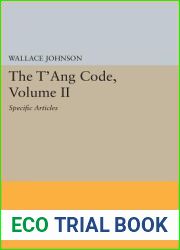 The T|ang Code, Volume II: Specific Articles (Princeton Library of Asian Translations, 74)