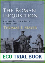 The Roman Inquisition on the Stage of Italy, c. 1590-1640 (Haney Foundation Series)
