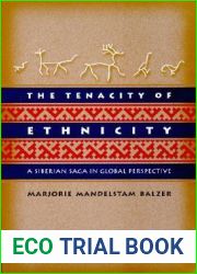 The Tenacity of Ethnicity: A Siberian Saga in Global Perspective