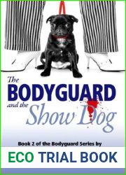 The Bodyguard and the Show Dog by Christy Tillery French (30-Jun-2006) Perfect Paperback