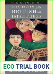 The Edinburgh History of the British and Irish Press, Volume 3: Competition and Disruption, 1900-2017