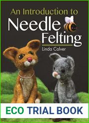 An Introduction to Needle Felting