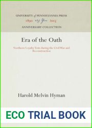 Era of the Oath: Northern Loyalty Tests During the Civil War and Reconstruction