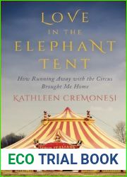 Love in the Elephant Tent: How Running Away with the Circus Brought Me Home