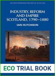 Industry, Reform and Empire: Scotland, 1790 - 1880
