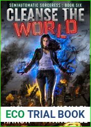 Cleanse the World (Semiautomatic Sorceress Book 6)