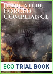 Judicator, Forced Compliance (Judicator, #5)