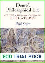 Dante|s Philosophical Life: Politics and Human Wisdom in and quot;purgatorio and quot;