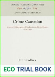 Crime Causation: Selected Bibliography of Studies in the United States, 1939-1949