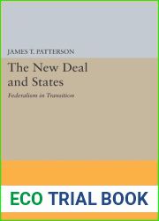 New Deal and States: Federalism in Transition (Princeton Legacy Library, 2276)