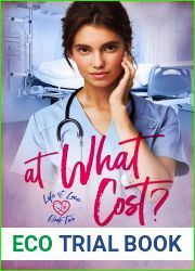 At What Cost?: Life and Love: A Lesbian Medical Romance Series