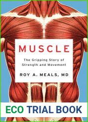 Muscle: The Gripping Story of Strength and Movement