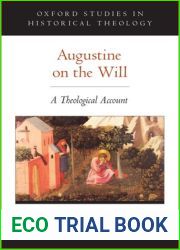 Augustine on the Will: A Theological Account