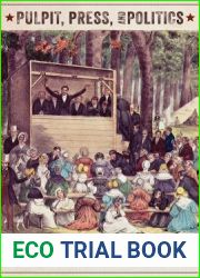 Pulpit, Press, and Politics: Methodists and the Market for Books in Upper Canada (Studies in Book and Print Culture)