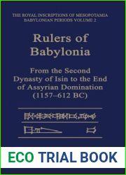 Rulers of Babylonia: From the Second Dynasty of Isin to the End of Assyrian Domination (1157-612 BC) (RIM The Royal Inscriptions of Mesopotamia)