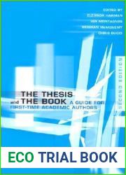 The Thesis and the Book: A Guide for First-Time Academic Authors