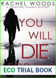 You Will Die For This (A Palmchat Islands Mystery)