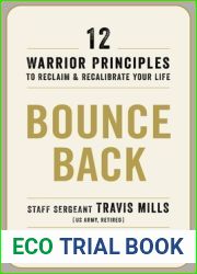 Bounce Back: 12 Warrior Principles to Reclaim and Recalibrate Your Life