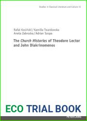 The Church Histories of Theodore Lector and John Diakrinomenos (Studies in Classical Literature and Culture) (English and Greek Edition)