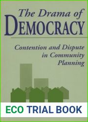 The Drama of Democracy: Contention and Dispute in Community Planning