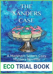 The Xanders Case (A Markham Sisters Cozy Mystery Book 24)
