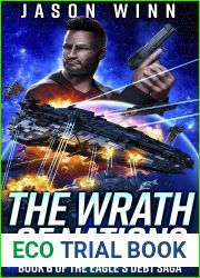 The Wrath of Nations: A Space Opera Thriller (Book 6 of the Eagle|s Debt Saga)