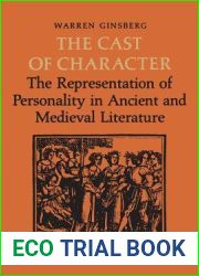 The Cast of Character: The Representation of Personality in Ancient and Medieval Literature (Heritage)