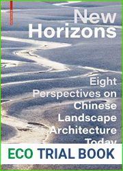 New Horizons: Eight Perspectives on Chinese Landscape Architecture Today